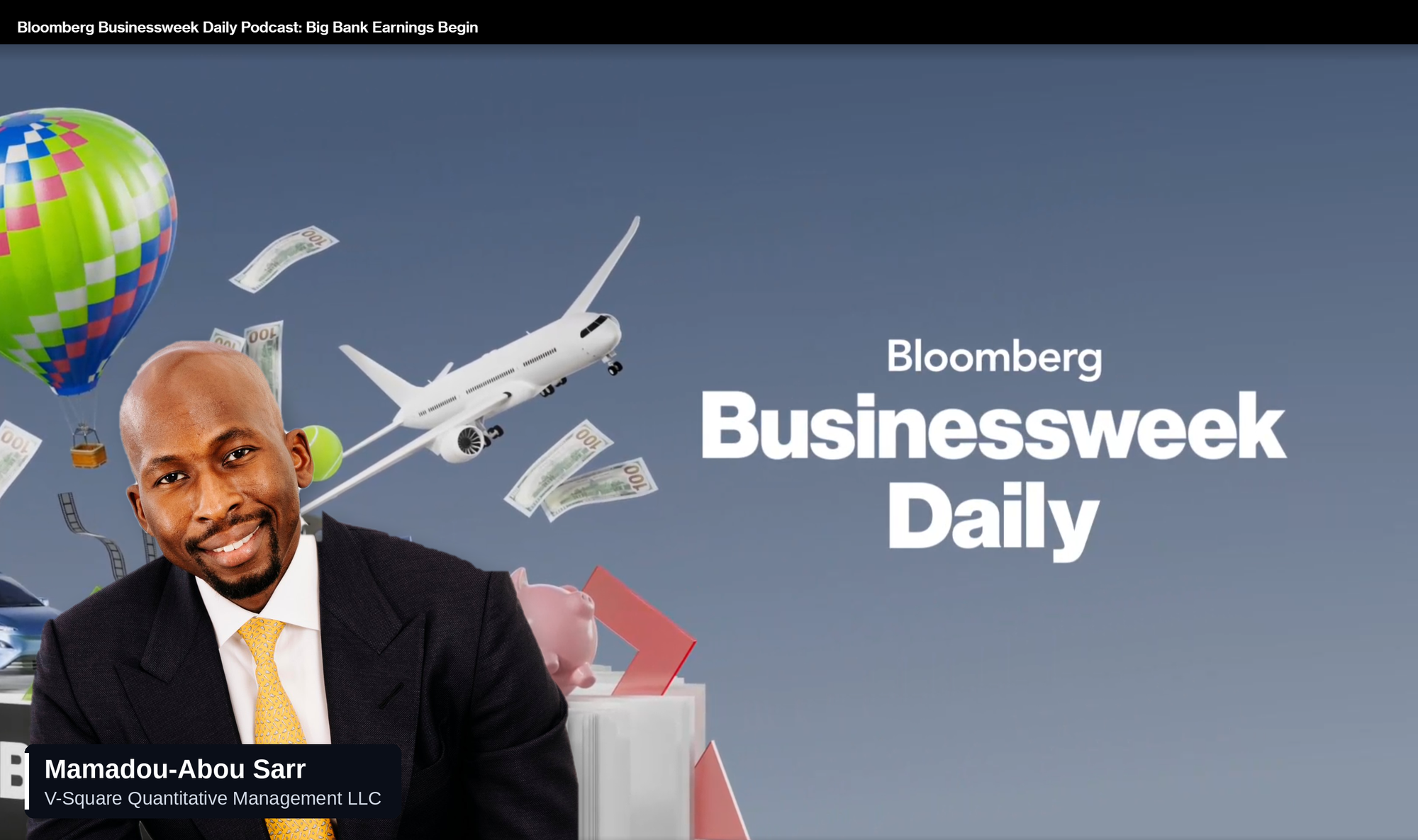Mamadou-Abou Sarr on Bloomberg's Businessweek Daily Podcast: Big Bank Earnings Begin